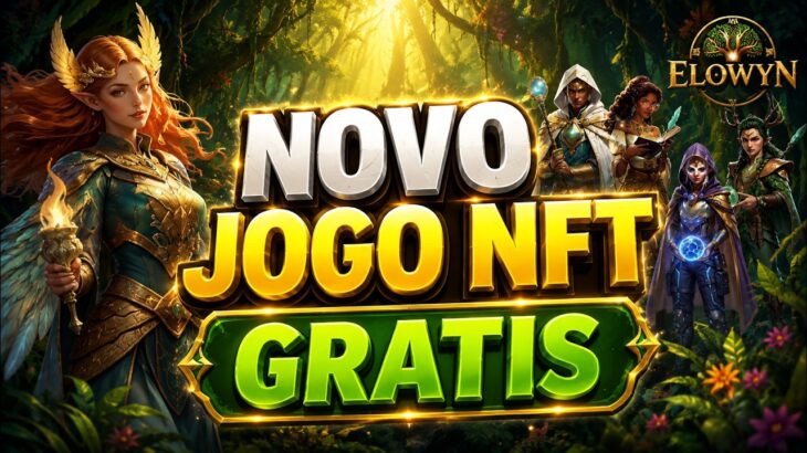 NOVO JOGO NFT GRÁTIS!  ELOWYN TEM MERCADO ABERTO + SISTEMA DE TEMPO!
