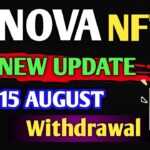 Nova Nft New Update // 15 August Withdrawal Start // Treasure Nft Withdrawal Start News