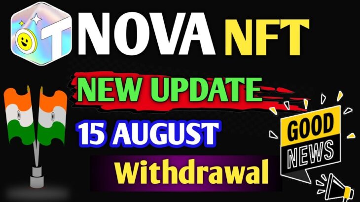 Nova Nft New Update // 15 August Withdrawal Start // Treasure Nft Withdrawal Start News