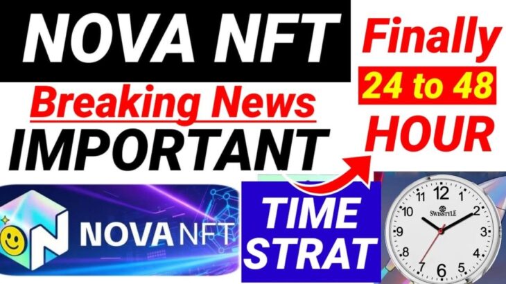 Nova Treasure NFT FINAL DATE AND  Live UPDATE / Good News Latest Updates