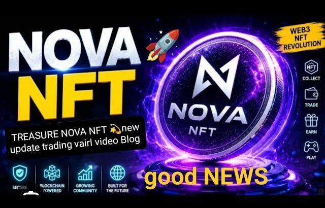 TREASURE NOVA NFT 💫new update trading vairl video Blog