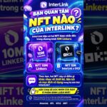 🤔 BẠN QUAN TÂM NFT NÀO CỦA INTERLINK? #InterLink #ITL #ITLG #NFT