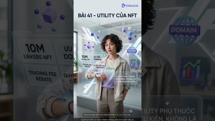 Bài 41 – Utility của NFT #Interlink #ITLG #ITL