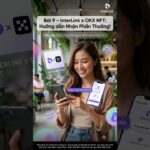 Bài 9 – InterLink x OKX NFT #Interlink #ITLG #ITL