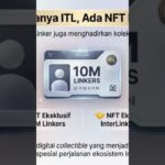 🪪 Bukan Hanya ITL, Ada NFT EksklusifPerayaan 10 Juta Linker juga menghadirkan .#InterLink #ITLG #ITL