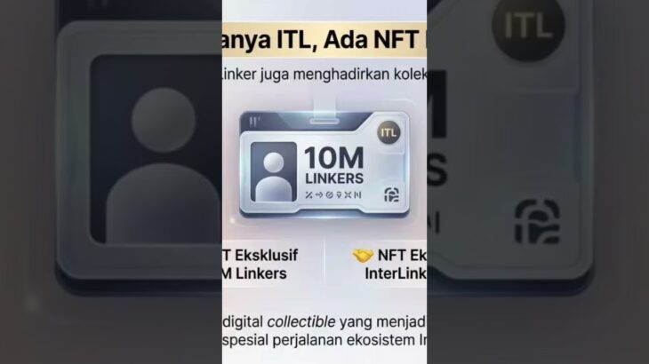 🪪 Bukan Hanya ITL, Ada NFT EksklusifPerayaan 10 Juta Linker juga menghadirkan .#InterLink #ITLG #ITL