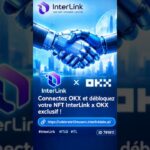 🤝 Connectez OKX et débloquez votre NFT InterLink x OKX exclusif /#InterLink #ITLG #ITL