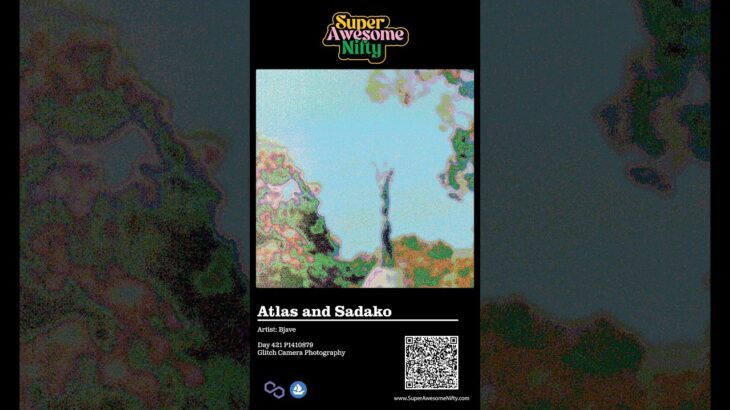 Day 421 Bjave P1410879 ‘Atlas and Sadako’ Glitch Camera Photography Opensea NFT Super Awesome Nifty