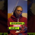 Déjà entendu parler des NFT ?