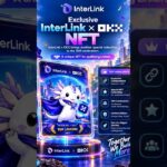 Exclusive InterLink x OKX NFT.InterLink × OKX brings another special .#InterLink #ITLG #ITL