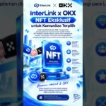 InterLink × OKX — NFT Eksklusif untuk Komunitas Terpilih