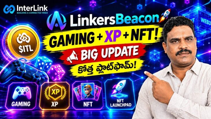 InterLink లో కొత్త Platform! 🔥 LinkersBeacon Gaming, XP & NFT Launchpad Explained