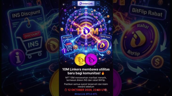 NFT 10M hadir dengan diskon INS & rabat BitFlip! Klaim sebelum 12 Oktober 2026.#InterLink #ITLG #ITL