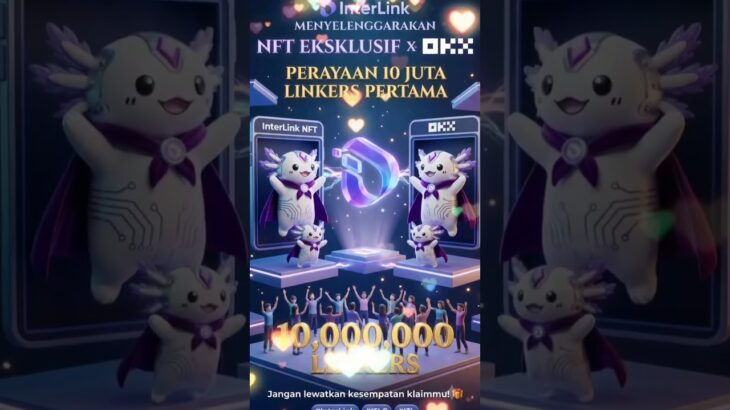 NFT InterLink x OKX hadir untuk perayaan 10M Linkers. #InterLink #ITLG #ITL