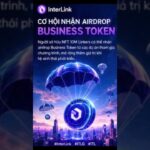 🌐 Người sở hữu NFT 10M Linkers có thể nhận airdrop Business Token . #InterLink #ITLG #ITL