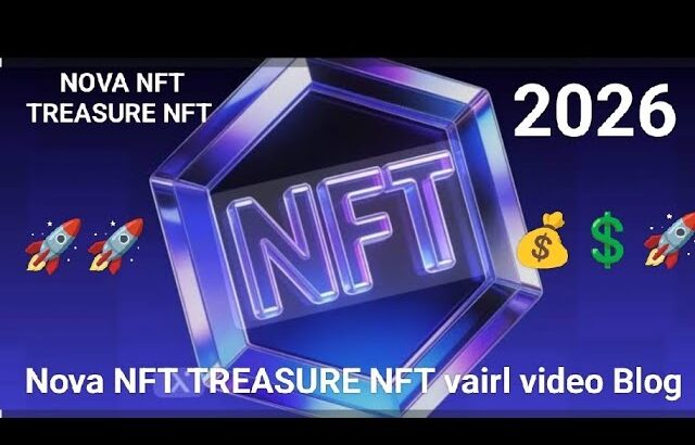 Nova NFT TREASURE NFT vairl video Blog
