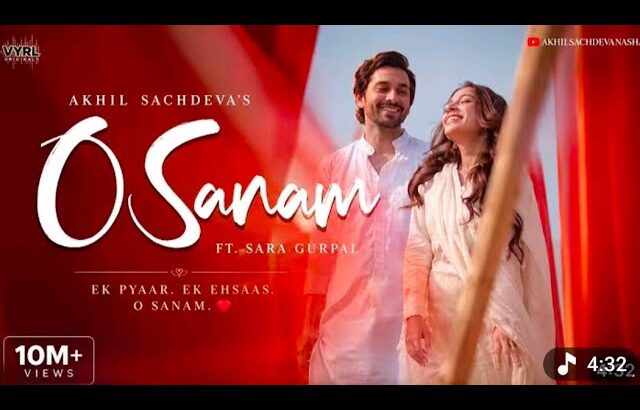 O Sanam —  Akhil Sachdeva ftSara Gurpal ll FanTiger music🎵NFT’s,#o sanam#songs