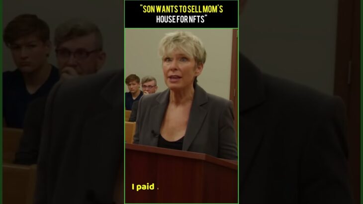 Son Wants To Sell Mom’s House For NFTs 😳 #Courtroom #justice