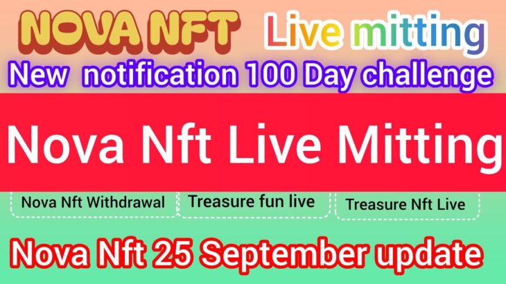 Treasure Nft Fun // 25 September Nova NFT Good News Ya Bad News? Nova NFT Real or Fake New Update ❤️