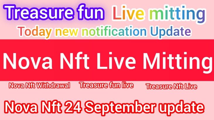 Treasure Nft Fun // Nova Nft 30$ Diposit Update Today Nova Nft Very Important Mitting Adrian Message