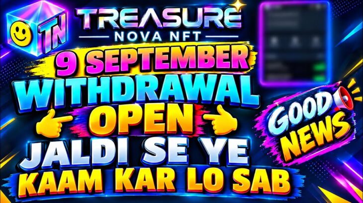 Treasure Nova Nft New Update Today 9 September | Nova Nft Withdrawal Update/Treasure Nft New Update
