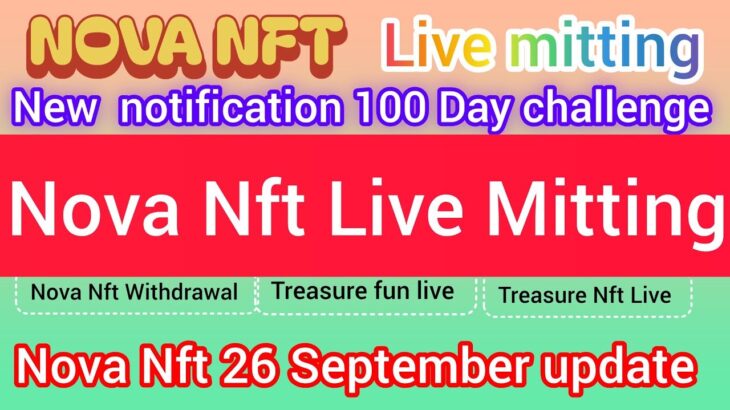 Treasure Nova  // Nova Nft Morning Special Mitting Video Today Nova Nft Very Important Notification