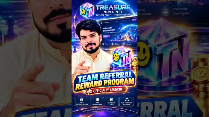 TreasureNOVA NFT Official Update 🔥 New Referral Rewards & Team Reward System Explained | NOVA NFT