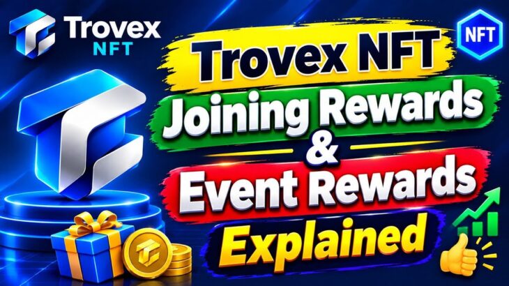 Trovex NFT Joining Rewards & Event Rewards Explained 🔥 | Latest Trovex NFT Update