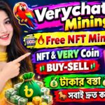 🔥 Verychat Mining | Free NFT Mint 🎰 | NFT & VERY Coin BUY-SELL | টাকার বস্তা 💰