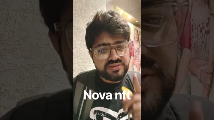 nova nft ne ye kia bol dia