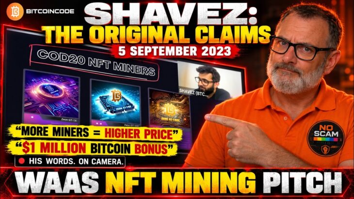Shavezs WAAS Training BitcoinCode NFT Mining Claims Exposed by CryptoG 5 Sept 2023