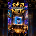 Top 10 Most Expensive NFTs Ever Sold