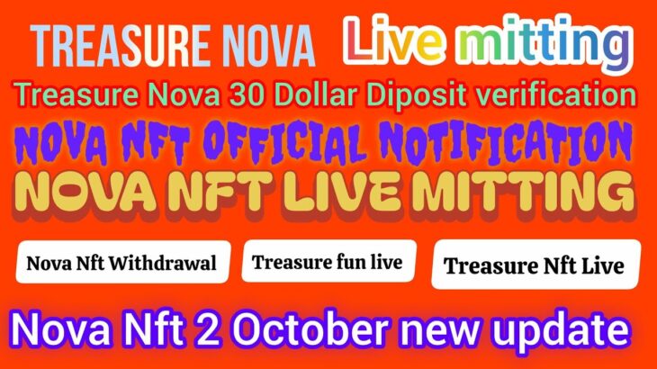 Treasure Nft Fun// Today 2 October Treasure Nova New Notification Update Nova Nft Live Mitting Video