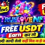 Truelove NFT Today Good News | Truelove NFT Withdrawal Update | Truelove NFT Free USDT Reward Launch